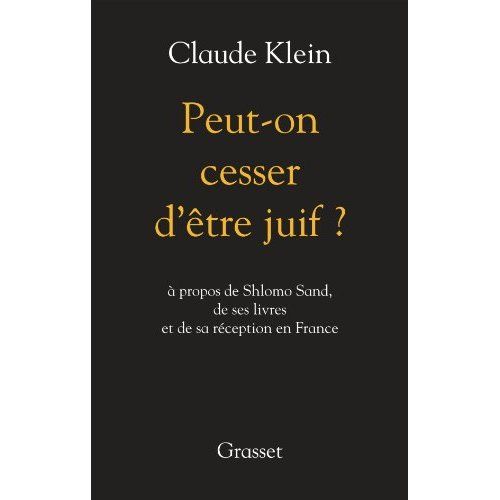 Emprunter Peut-on cesser d'être juif ? A propos de Shlomo Sand, de ses livres et de l'usage qui en est fait livre