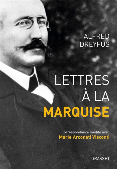 Emprunter Lettres à la marquise. Correspondance inédite avec Marie Arconati Visconti (1899-1923) livre