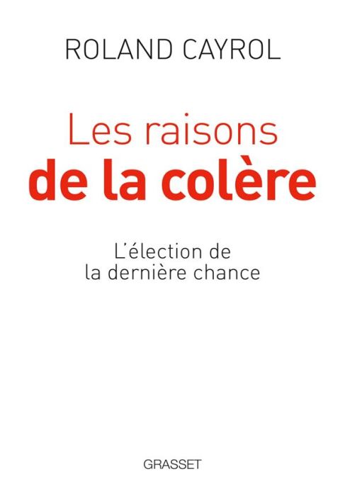 Emprunter Les raisons de la colère. L'élection de la dernière chance livre