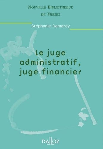 Emprunter LE JUGE ADMINISTRATIF, JUGE FINANCIER livre