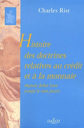 Emprunter Histoire des doctrines relatives au crédit et à la monnaie depuis John Law jusqu'à nos jours livre