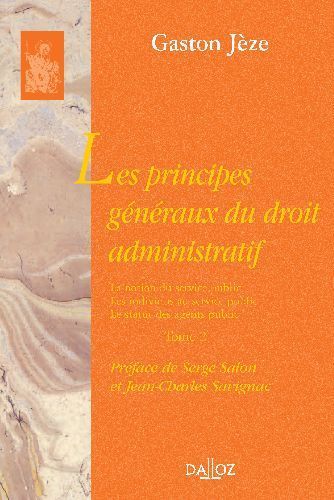 Emprunter Les principes généraux du droit administratif. Tome 2, La notion de service public, les individus au livre