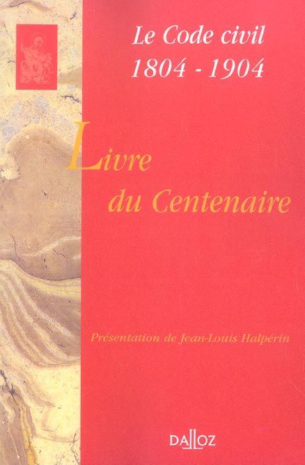 Emprunter Le Code civil 1804-1904. Livre du centenaire livre