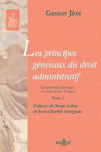 Emprunter Les principes généraux du droit administratif. Tome 1, La technique juridique du droit public frança livre