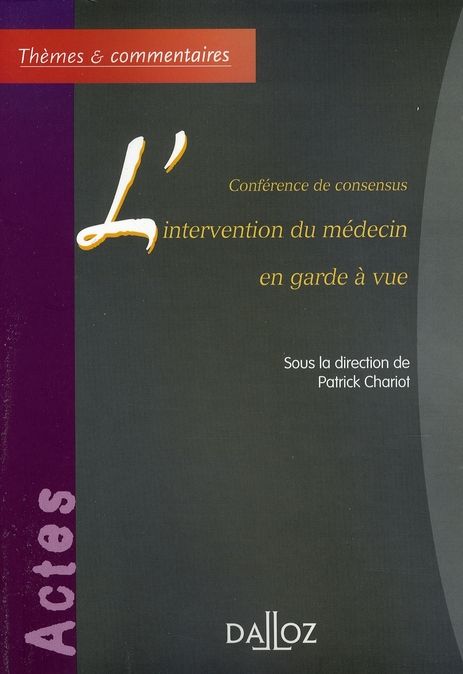 Emprunter L'intervention du médecin en garde à vue. Conférence de consensus, Edition 2006 livre