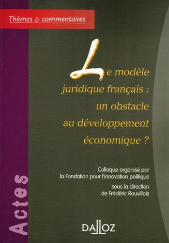 Le Modèle Juridique Français : Un Obstacle Au Développement économique ...