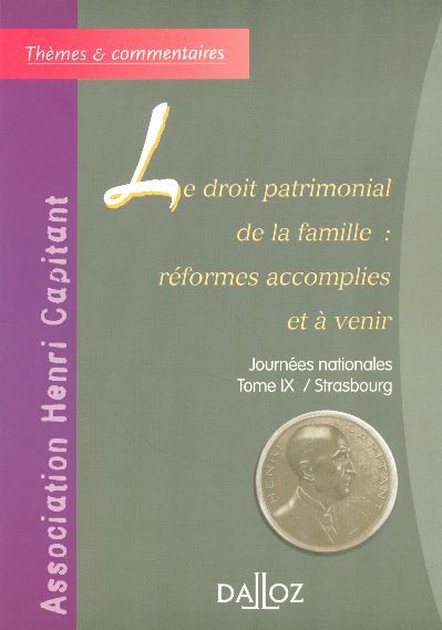 Emprunter Le droit patrimonial de la famille : réformes à accomplir et à venir. Tome 9, Journée nationale, Str livre