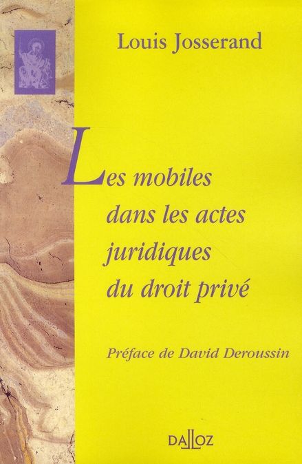 Emprunter Les mobiles dans les actes juridiques du droit privé. Essais de téléologie juridique II livre