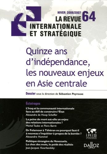 Emprunter La revue internationale et stratégique N° 64, Hiver 2006/2007 : Quinze ans d'indépendance, les nouve livre