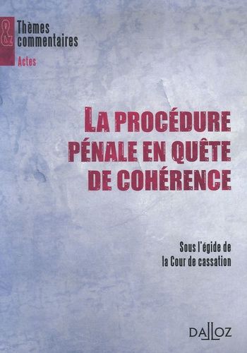 Emprunter La procédure pénale en quête de cohérence. Sous l'égide de la Cour de cassation livre