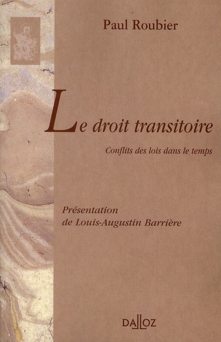 Emprunter Le droit transitoire. Conflits des lois dans le temps, 2e édition livre