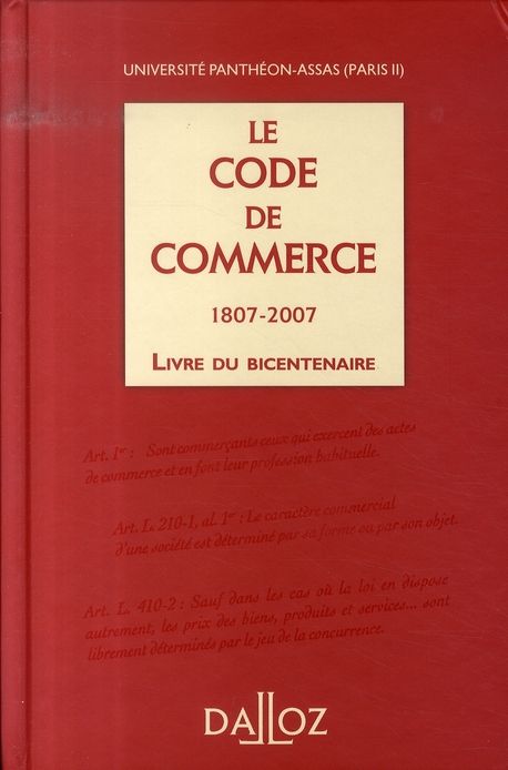 Emprunter Le Code de commerce. Livre du bicentenaire 1807-2007 livre