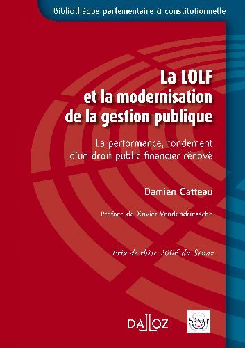 Emprunter La LOLF et la modernisation de la gestion publique. La performance, fondement d'un droit public fina livre