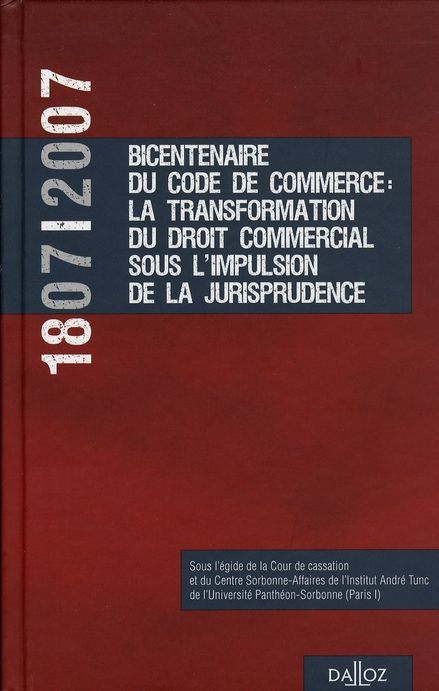 Emprunter 1807-2007 Bicentenaire du Code de commerce : La transformation du droit commercial sous l'impulsion livre