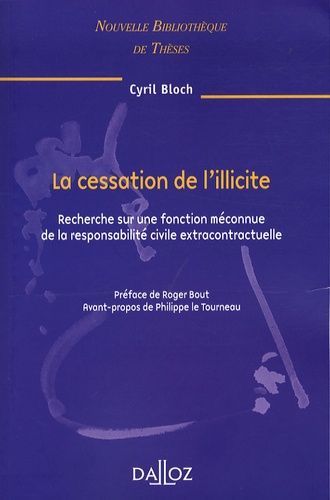 Emprunter La cessation de l'illicite. Recherche sur une fonction méconnue de la responsabilité civile extracon livre