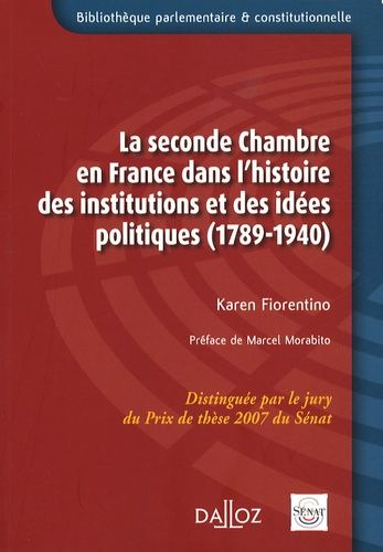 Emprunter La seconde Chambre en France dans l'histoire des institutions et des idées politiques (1789-1940) livre