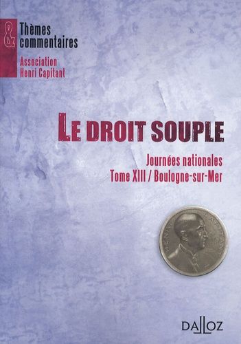 Emprunter Le droit souple. Tome 13, Journées nationales, Boulogne-sur-Mer livre