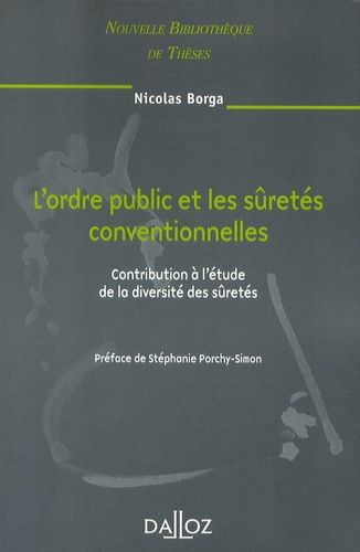 Emprunter L'ordre public et les sûretés conventionnelles. Contribution à l'étude de la diversité des sûretés livre