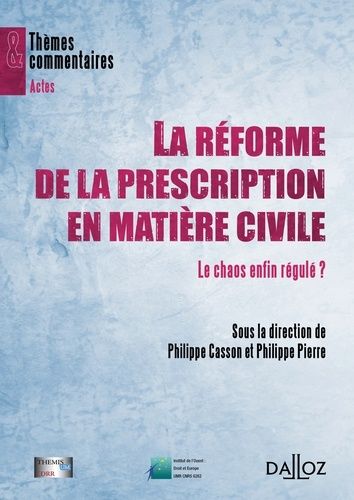 Emprunter La réforme de la prescription en matière civile. Le chaos enfin régulé ? livre