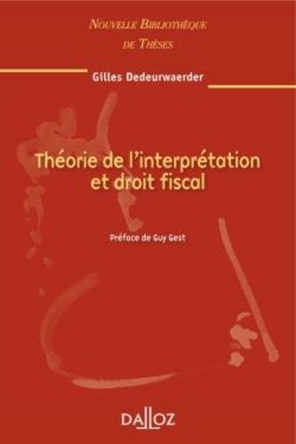 Emprunter Théorie de l'interprétation et droit fiscal. Edition 2010 livre