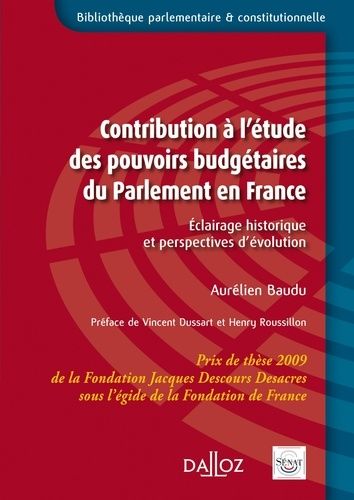 Emprunter Contribution à l'étude des pouvoirs budgétaires du Parlement en France. Eclairage historique et pers livre