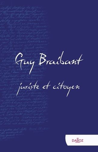 Emprunter Guy Braibant, juriste et citoyen. Hommage en l'honneur de Guy Braibant livre