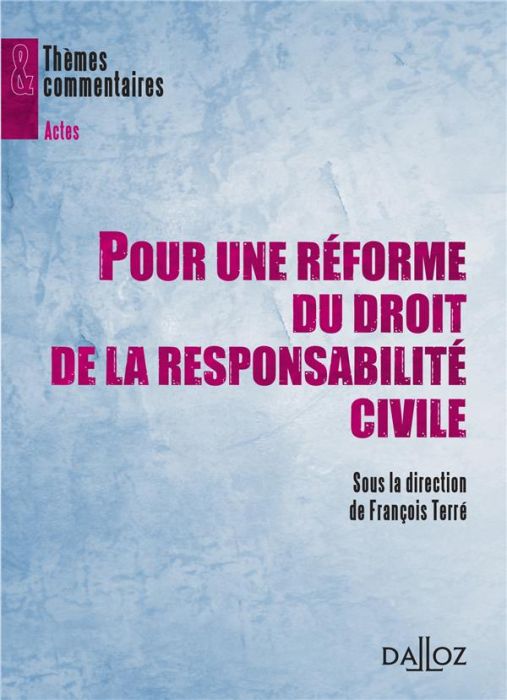 Emprunter Pour une réforme du droit de la responsabilité civile livre