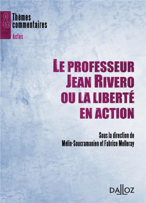 Emprunter Le professeur Jean Rivero ou la liberté en action livre