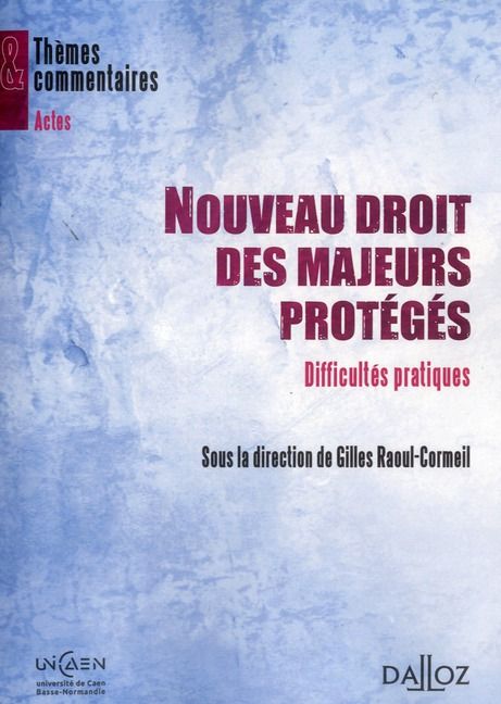 Emprunter Nouveau droit des majeurs protégés. Difficultés pratiques, Edition 2012 livre