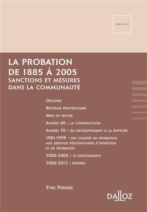 Emprunter La probation 1885-2005. Sanctions et mesures dans la communauté, Récit chronologique au gré des aléa livre