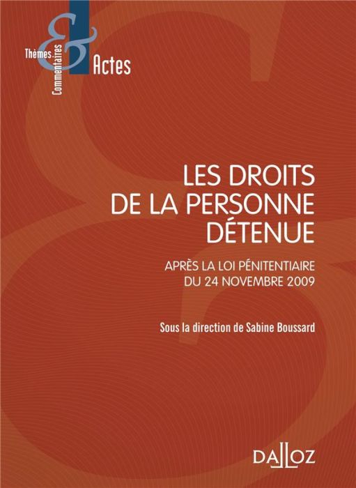 Emprunter Les droits de la personne détenue. Après la loi pénitentiaire du 24 novembre 2009 livre