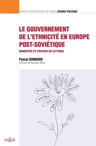 Emprunter Le gouvernement de l'ethnicité en Europe post-soviétique. Minorités et pouvoir en Lettonie livre