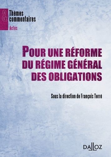 Emprunter Pour une réforme du régime général des obligations. Les autres sources des obligations, le régime gé livre