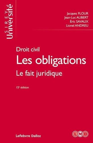 Emprunter Les obligations. Tome 2, Le fait juridique, 15e édition livre