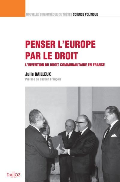 Emprunter Penser l'Europe par le droit. L'invention du droit communautaire en France livre