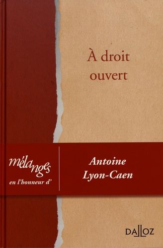 Emprunter A droit ouvert. Mélanges en l'honneur d'Antoine Lyon-Caen livre