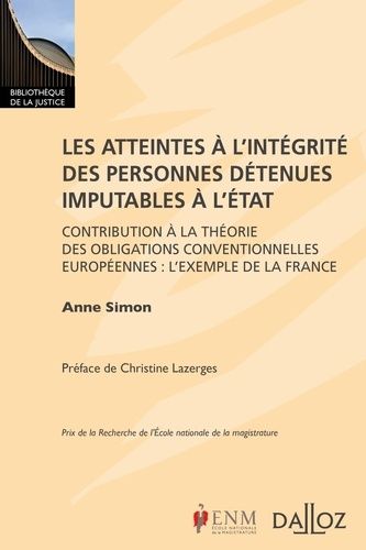 Emprunter Les atteintes à l'intégrité des personnes détenues imputables à l'Etat. Contribution à la théorie de livre