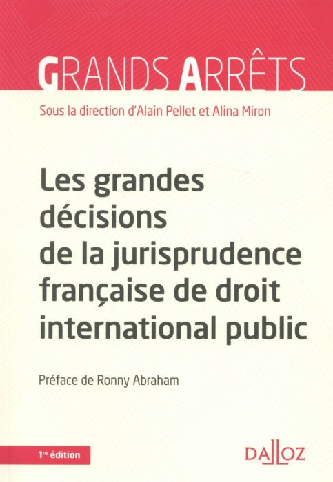 Emprunter Les grandes décisions de la jurisprudence française de droit international public. Edition 2015 livre