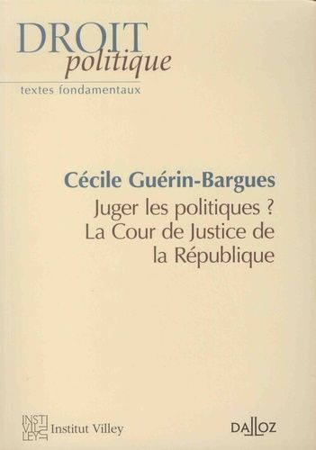 Emprunter Juger les ministres ? La Cour de Justice de la République livre