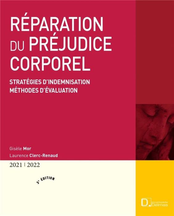 Emprunter Réparation du préjudice corporel. Stratégies d'indemnisation, méthodes d'évaluation, Edition 2021-20 livre