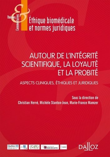 Emprunter Autour de l'intégrité scientifique, la loyauté et la probité. Aspects cliniques, éthiques et juridiq livre