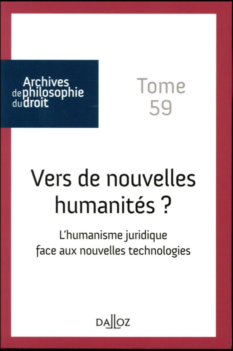 Emprunter Vers de nouvelles humanités ? L'humanisme juridique face aux nouvelles technologies livre