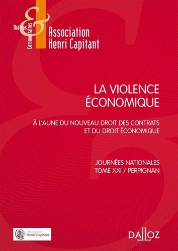 Emprunter La violence économique. A l'aune du nouveau droit des contrats et du droit économique - Tome 21, Jou livre