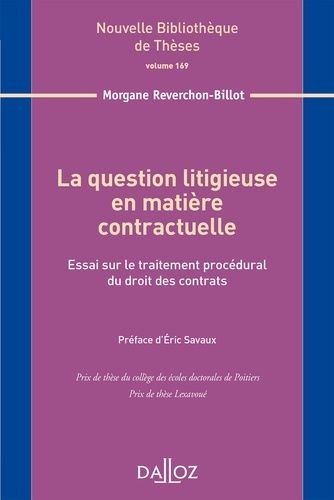 Emprunter La question litigieuse en matière contractuelle. Essai sur le traitement procédural du droit des con livre