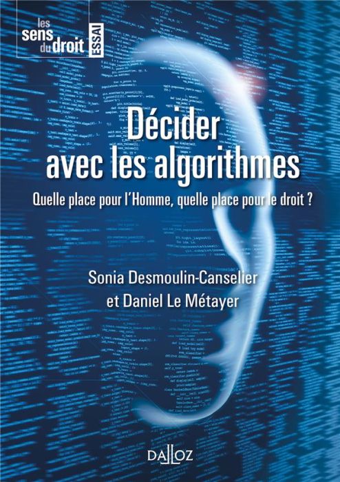 Emprunter Décider avec les algorithmes. Quelle place pour l'Homme, quelle place pour le droit ? livre