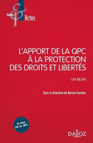 Emprunter L'apport de la question prioritaire de constitutionnalité à la protection des droits et libertés. Un livre