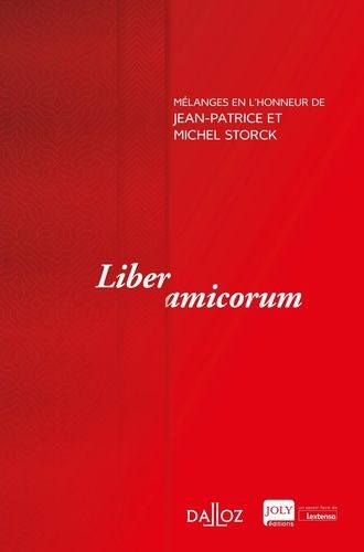 Emprunter Liber amicorum. Mélanges en l'honneur de Jean-Patrice et Michel Storck livre