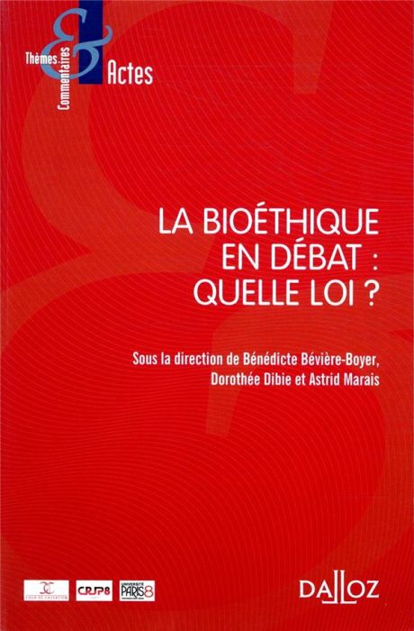 Emprunter La bioéthique en débat : quelle loi ? livre