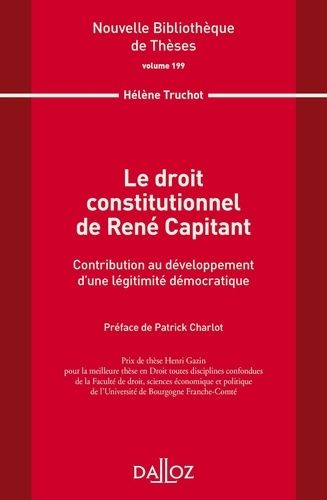 Emprunter Le droit constitutionnel de René Capitant. Contribution au développement d'une légitimité démocratiq livre