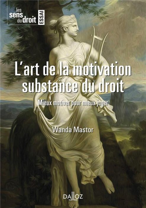 Emprunter L'art de la motivation. Substance du droit. Mieux motiver pour mieux juger livre